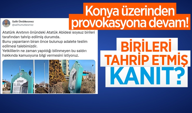 Konya üstünden provokasyona devam!